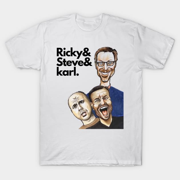 Ricky&Steve&Karl - My illustration/caricatures of Ricky Gervais, Stephen Merchant, Karl Pilkington T-Shirt by smadge